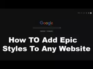 Video: How To Add Epic Styles Skins To Any Website On Google Chrome